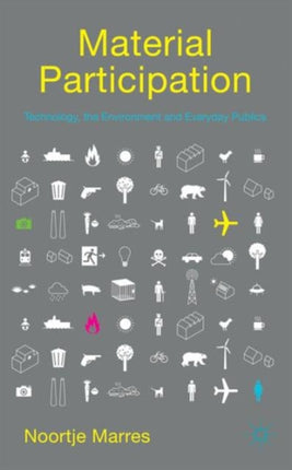 Material Participation Technology the Environment and Everyday Publics