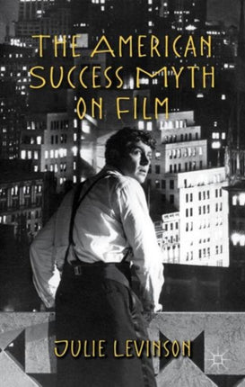 The American Success Myth on Film