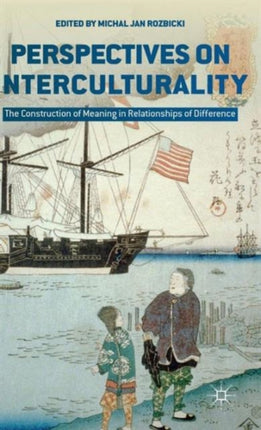 Perspectives on Interculturality The Construction of Meaning in Relationships of Difference