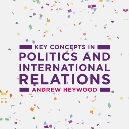 Key Concepts in Politics and International Relations