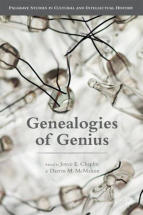Genealogies of Genius Palgrave Studies in