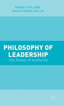 Philosophy of Leadership The Power of Authority