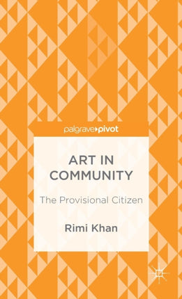 Art in Community The Provisional Citizen