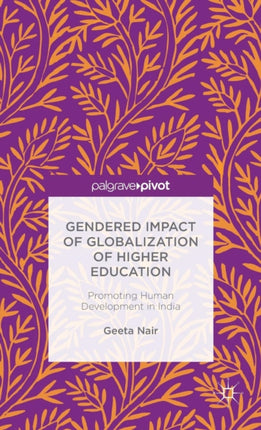 Gendered Impact of Globalization of Higher Education Promoting Human Development in India
