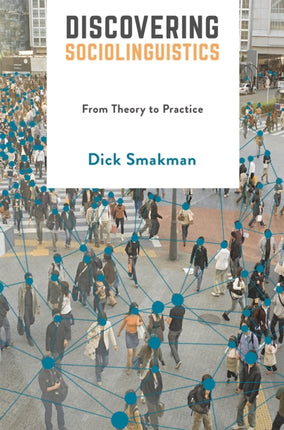 Discovering Sociolinguistics From Theory to Practice