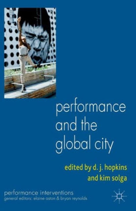 Performance and the Global City Performance Interventions