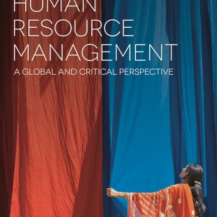 Human Resource Management: A Global and Critical Perspective