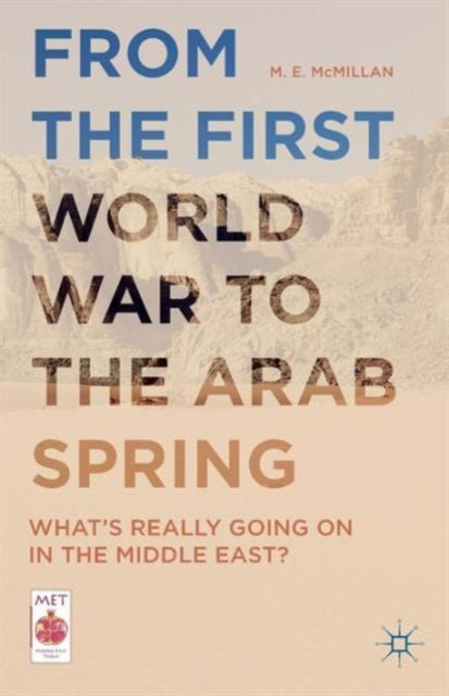 From the First World War to the Arab Spring: What's Really Going On in the Middle East?