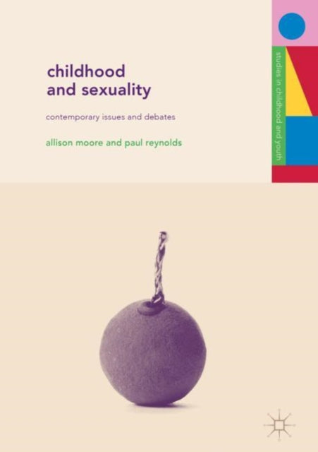Childhood and Sexuality Contemporary Issues and