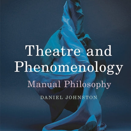 Theatre and Phenomenology Manual Philosophy