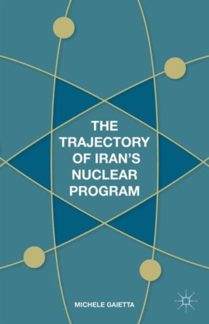 The Trajectory of Irans Nuclear Program