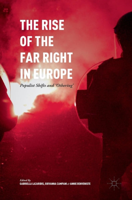 The Rise of the Far Right in Europe: Populist Shifts and 'Othering'