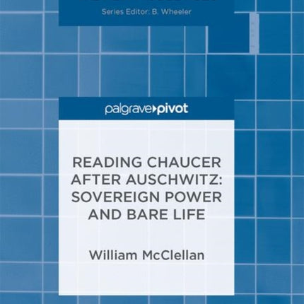 Reading Chaucer After Auschwitz: Sovereign Power and Bare Life