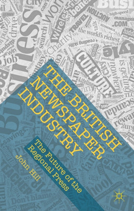 The British Newspaper Industry The Future of the