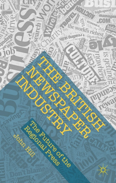 The British Newspaper Industry The Future of the
