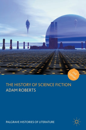 The History of Science Fiction Palgrave Histories of Literature