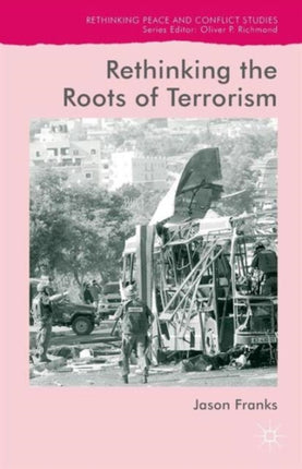 Rethinking the Roots of Terrorism Rethinking Peace and Conflict Studies