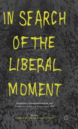 In Search of the Liberal Moment Democracy