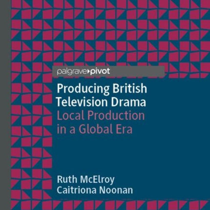 Producing British Television Drama Local
