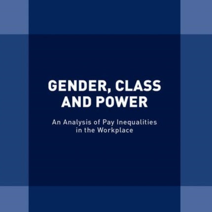 Gender Class and Power An Analysis of Pay