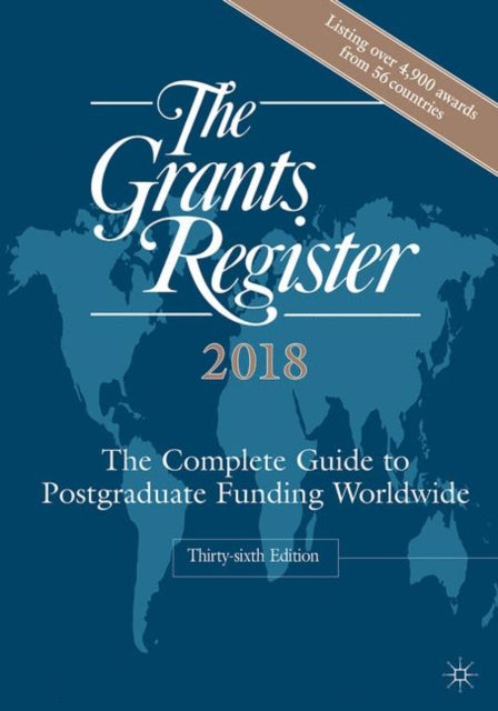 The Grants Register 2018: The Complete Guide to Postgraduate Funding Worldwide