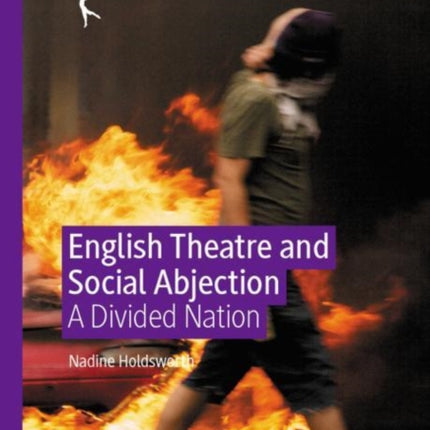 English Theatre and Social Abjection A Divided