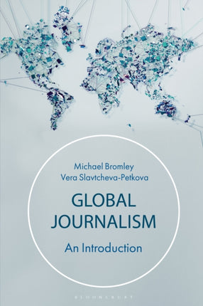 Global Journalism An Introduction