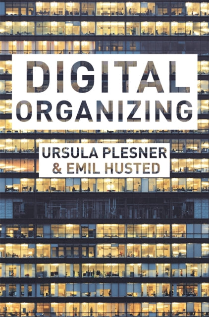 Digital Organizing Revisiting Themes in Organization Studies