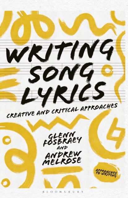 Writing Song Lyrics: A Creative and Critical Approach