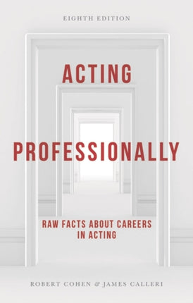 Acting Professionally Raw Facts about Careers in