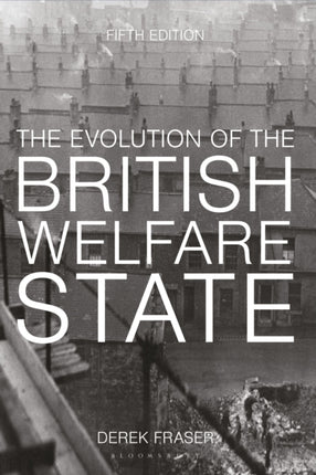 The Evolution of the British Welfare State A