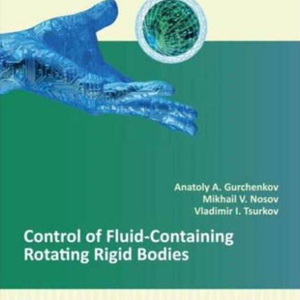 Control of Fluid-Containing Rotating Rigid Bodies