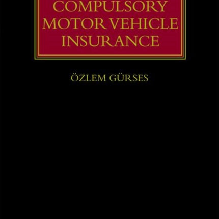 The Law of Compulsory Motor Vehicle Insurance