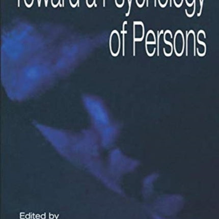 Toward A Psychology of Persons