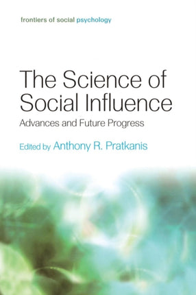 The Science of Social Influence Advances and