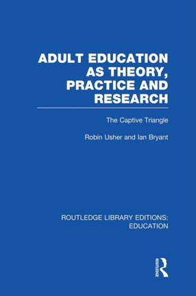 Adult Education as Theory Practice and Research