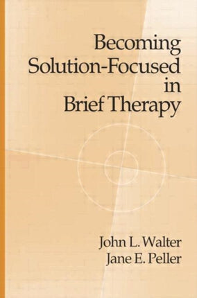 Becoming SolutionFocused in Brief Therapy