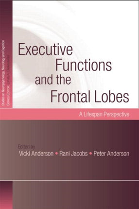 Executive Functions and the Frontal Lobes A