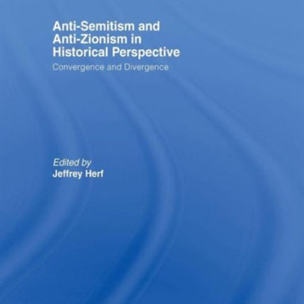 AntiSemitism and AntiZionism in Historical