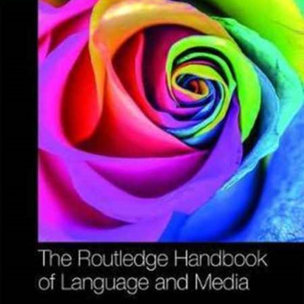 The Routledge Handbook of Language and Media