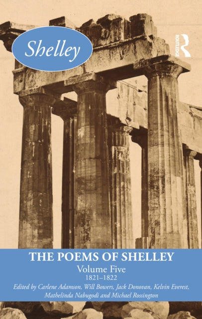 The Poems of Shelley Volume Five