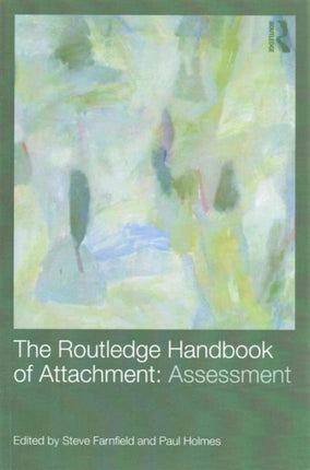 The Routledge Handbook of Attachment 3 volume set