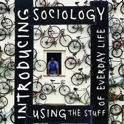 Introducing Sociology Using the Stuff of Everyday