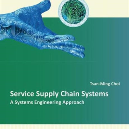 Service Supply Chain Systems: A Systems Engineering Approach