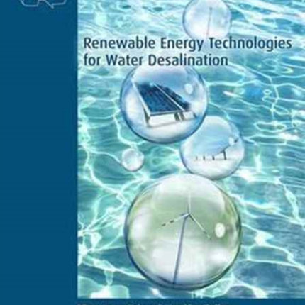 Renewable Energy Technologies for Water Desalination