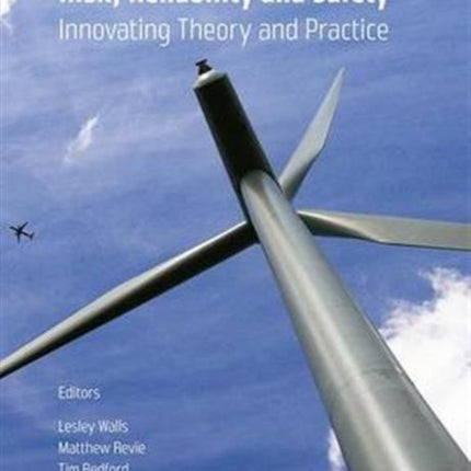 Risk Reliability and Safety Innovating Theory and