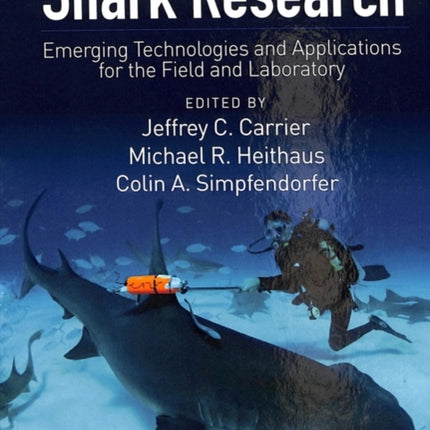 Shark Research: Emerging Technologies and Applications for the Field and Laboratory