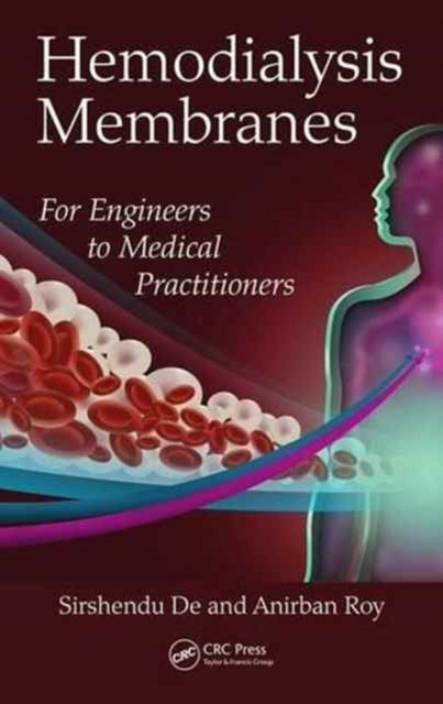 Hemodialysis Membranes: For Engineers to Medical Practitioners