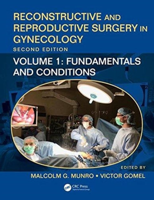 Reconstructive and Reproductive Surgery in Gynecology: Volume 1: Fundamentals, Symptoms, and Conditions