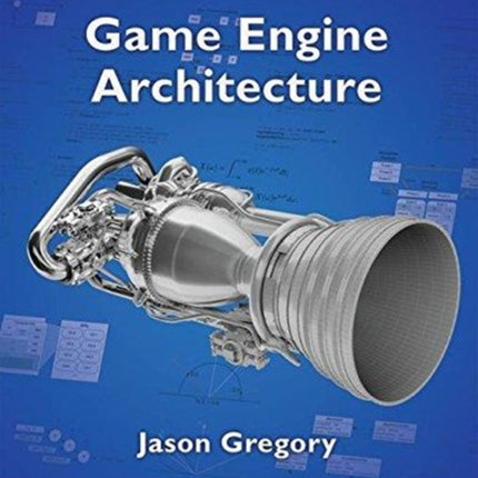 Game Engine Architecture, Third Edition